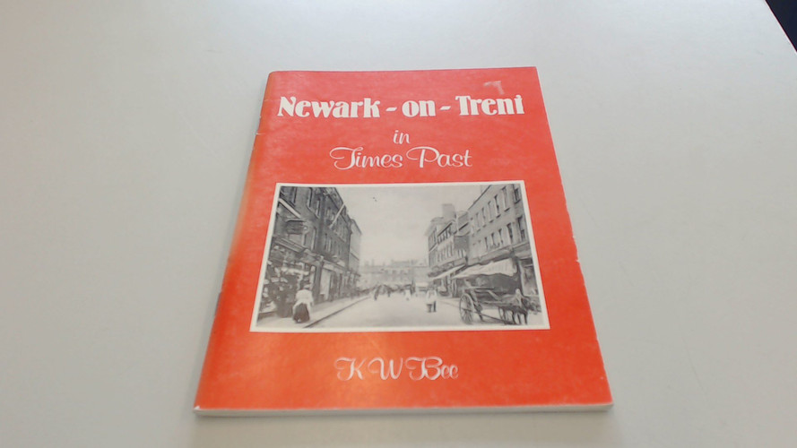 Newark on Trent in Times Past