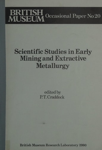 Scientific Studies in Early Mining and Extractive Metallurgy (Occasional Papers)
