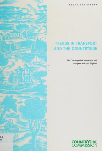 Trends in Transport and the Countryside The Countryside Commission and Transport Policy in England