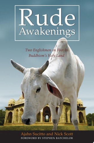 Rude Awakenings Two Englishmen on Foot in Buddhism's Holy Land