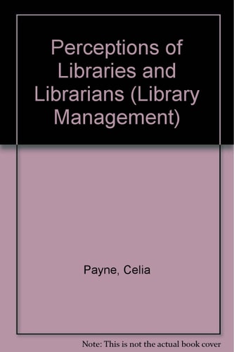 Perceptions of Libraries and Librarians