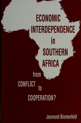 Economic interdependence in southern Africa: From conflict to cooperation?