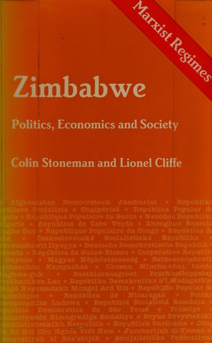 Zimbabwe: Politics, Economics and Society (Marxist Regimes Series)