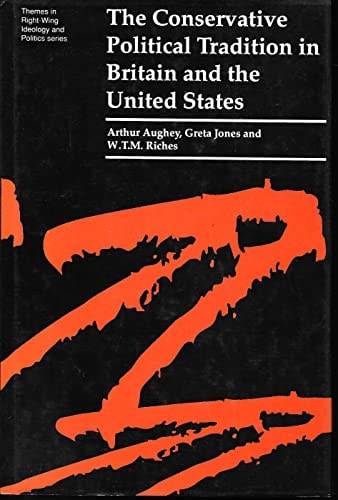 The Conservative Political Tradition in Britain and the United States