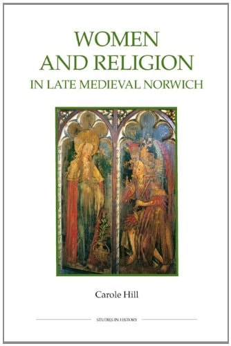 Women and Religion in Late Medieval Norwich