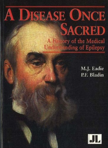 A Disease Once Sacred: A History of the Medical Understanding of Epilepsy