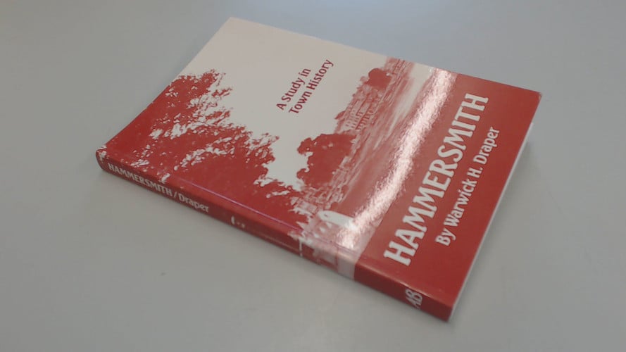 Hammersmith A Study in Town History : with Illustrations and Maps