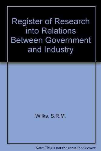 Register of Research Into Relations Between Government and Industry