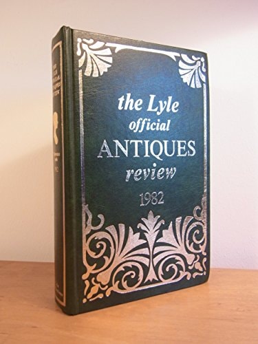 The Lyle Official Antiques Review 1982