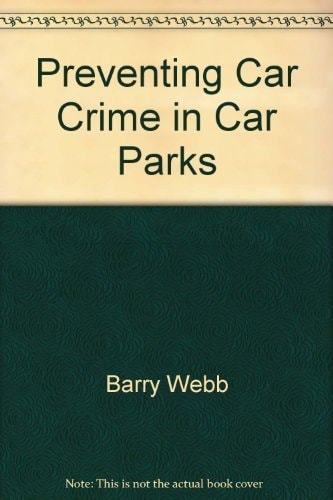 Preventing Car Crime in Car Parks