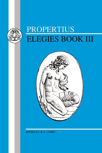 Propertius: Elegies III (Latin Texts)
