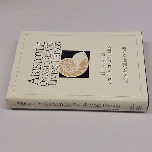 Aristotle on Nature and Living Things Philosophical and Historical Studies : Presented to David M. Balme on His Seventieth Birthday