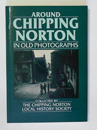 Around Chipping Norton in Old Photographs