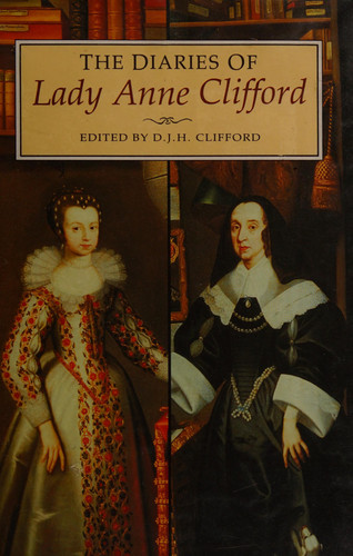 The diaries of Lady Anne Clifford
