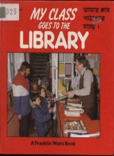 My Class Goes to the Library (My Class)