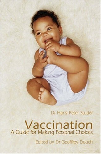 Vaccination A Guide for Making Personal Choices