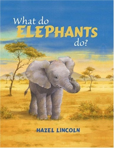 What Do Elephants Do?