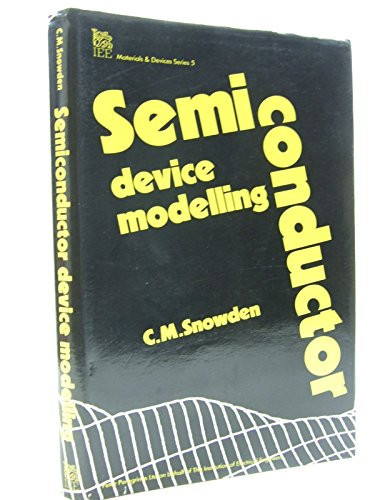 Semiconductor Device Modelling (Materials & Devices Series, 5)
