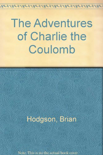 The Adventures of Charlie the Coulomb