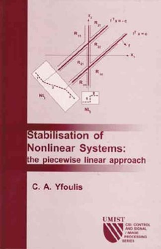 Stabilisation of Nonlinear Systems: The Piecewise Linear Approach (Csi, Control and Signal/Image Processing Series, 1)