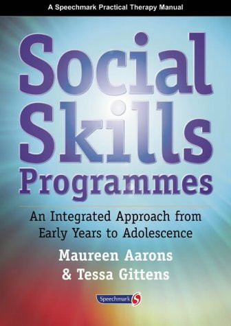 Social Skills Programmes An Integrated Approach from Early Years to Adolescence