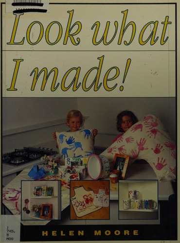 Look What I Made! Useful Gifts for Children to Make