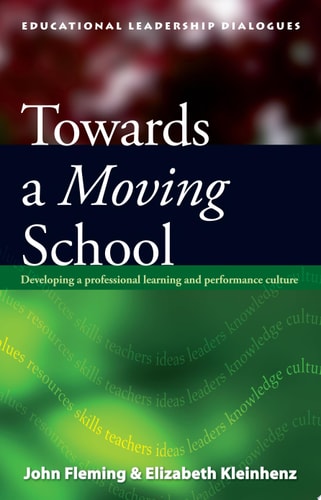 Towards a Moving School Developing a Professional Learning and Performance Culture