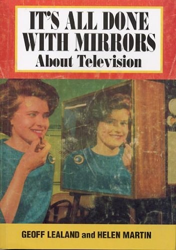 It's All Done with Mirrors About Television