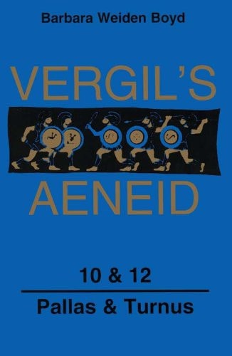 Vergil's Aeneid Pallas and Turnus