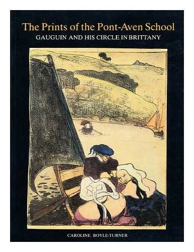 Prints of the Pont Aven School: Gauguin and His Circle in Brittany