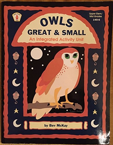 Owls, Great & Small An Integrated Activity Unit