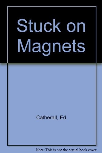 Stuck on Magnets An Integrated Activity Unit
