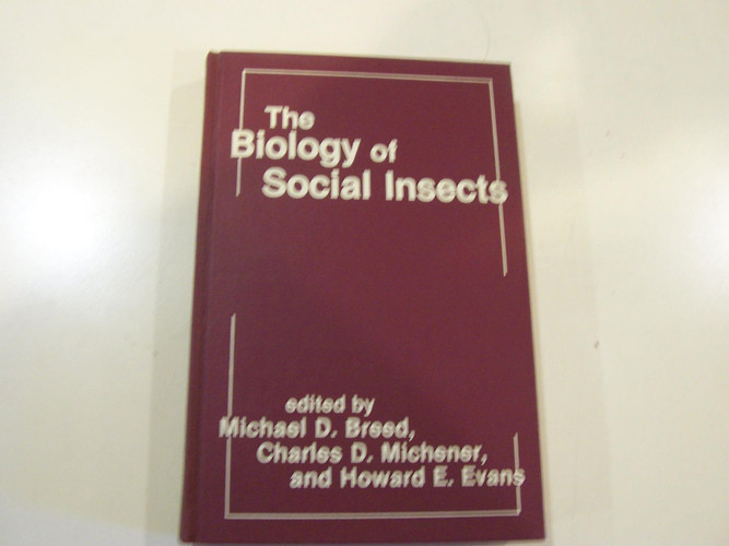 The Biology Of Social Insects: Proceedings Of The Ninth Congress Of The International Union For The Study Of Social Insects