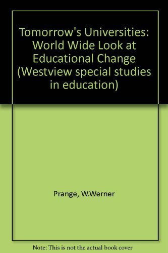 Tomorrow's Universities: A Worldwide Look At Educational Change