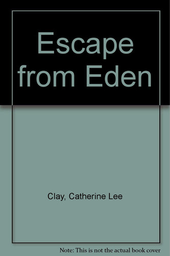 Escape from Eden