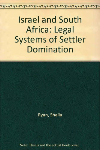 Israel and South Africa Legal Systems of Settler Dominance