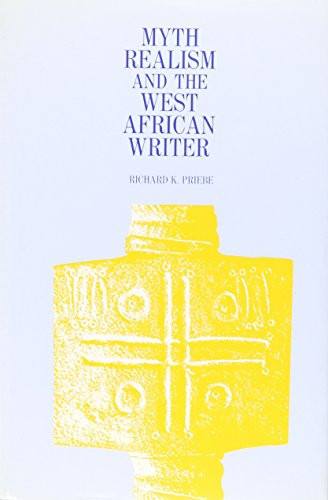Myth, Realism, and the West African Writer