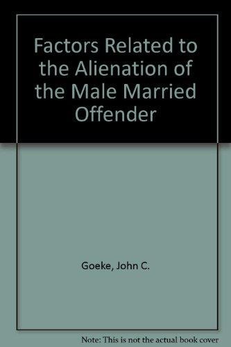Factors Related to the Alienation of the Male Married Offender from His Family
