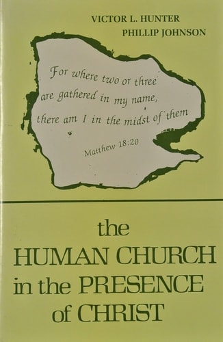 The Human Church in the Presence of Christ The Congregation Rediscovered