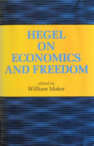 Hegel on Economics and Freedom