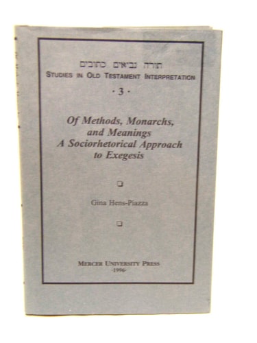 Of Methods, Monarchs, and Meanings A Sociorhetorical Approach to Exegesis