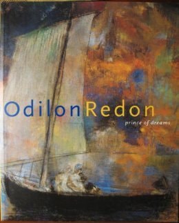 Odilon Redon Prince of Dreams, 1840-1916