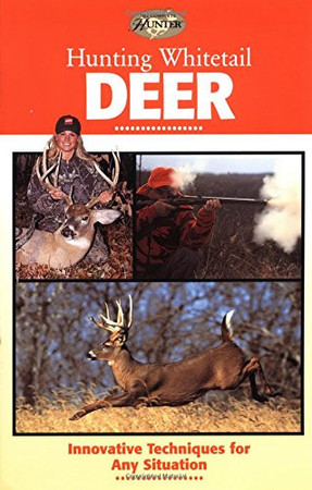 Hunting whitetail deer: innovative techniques for any situation