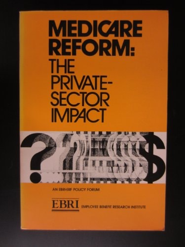 Medicare Reform The Private-sector Impact