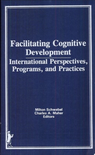 Facilitating Cognitive Development International Perspectives, Programs, and Practices