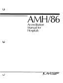 Accreditation Manual for Hospitals: 1986 Edition