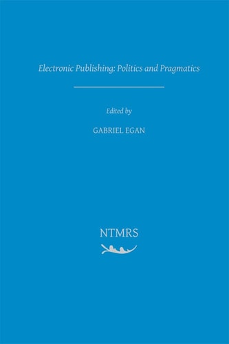 Electronic Publishing Politics and Pragmatics