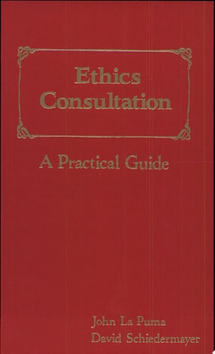 Ethics Consultation A Practical Guide