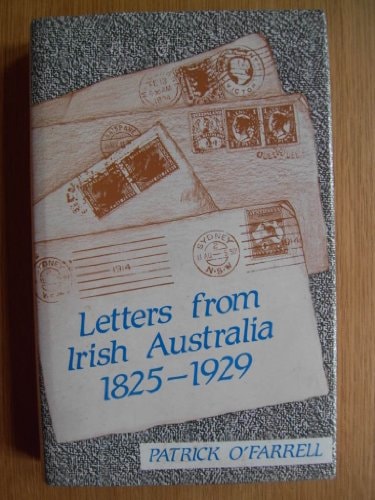 Letters from Irish Australia, 1825-1929 (The Modern history series)