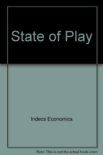 State of Play An Indecs Economics Special Report